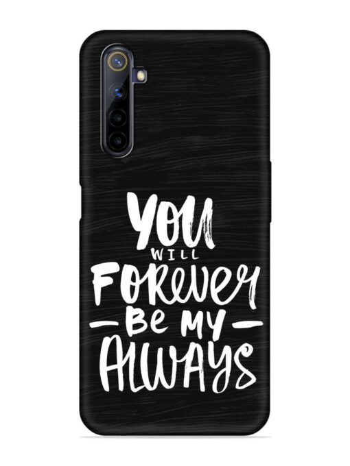 You Will Forever Embossed Soft Silicone Case for Realme 6 Pro