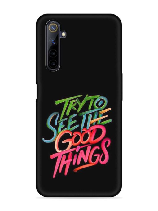 Try To See The Good Things Embossed Soft Silicone Case for Realme 6 Pro