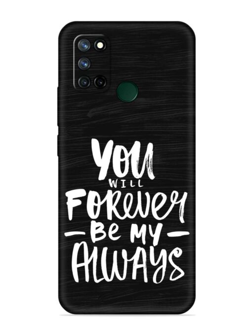 You Will Forever Embossed Soft Silicone Case for Realme 7I Zapvi