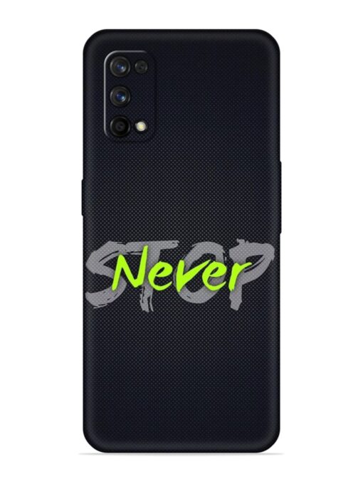 Never Stop Embossed Soft Silicone Case for Realme 7 Pro Zapvi