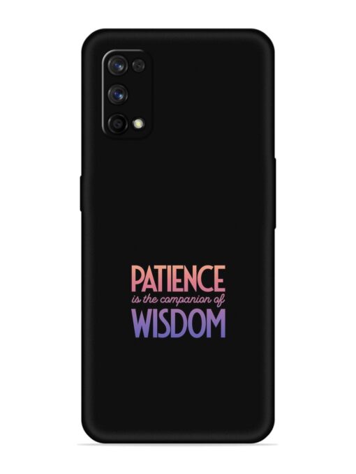 Patience Is The Embossed Soft Silicone Case for Realme 7 Pro Zapvi