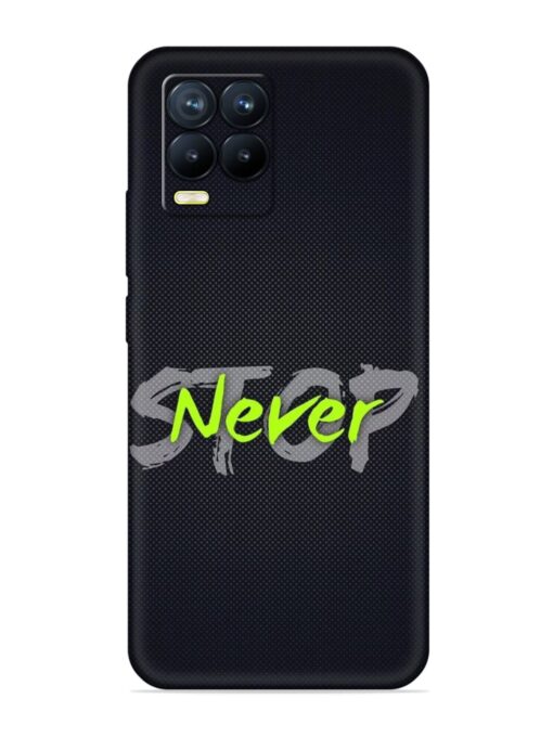 Never Stop Embossed Soft Silicone Case for Realme 8 (4G)