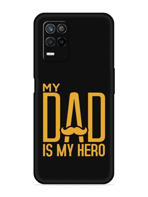 My Dad Is My Hero Embossed Soft Silicone Case for Realme 8 (5G) Zapvi