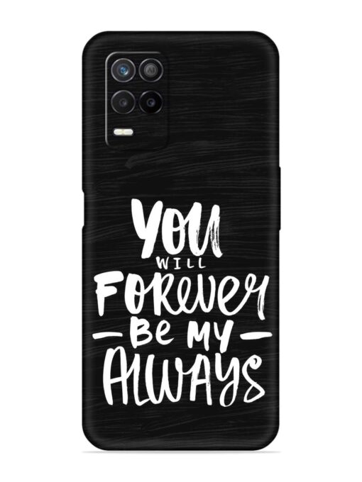 You Will Forever Embossed Soft Silicone Case for Realme 8 (5G) Zapvi