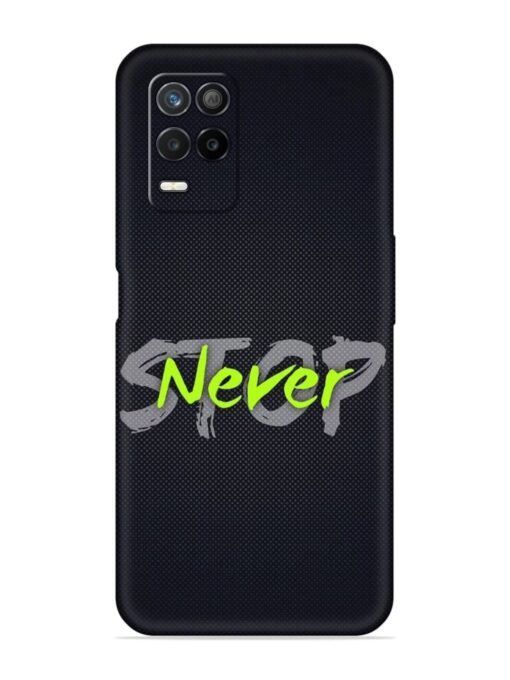 Never Stop Embossed Soft Silicone Case for Realme 8 (5G) Zapvi