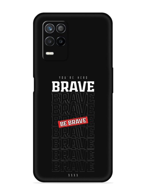 Be Brave Embossed Soft Silicone Case for Realme 8 (5G) Zapvi