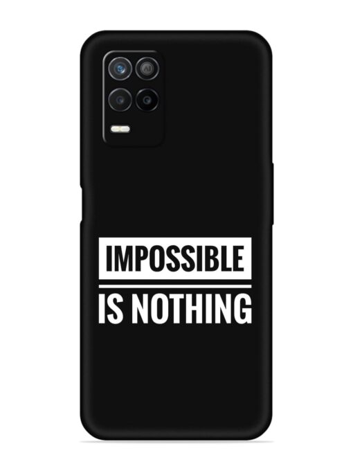 Impossible Is Nothing Embossed Soft Silicone Case for Realme 8 (5G) Zapvi