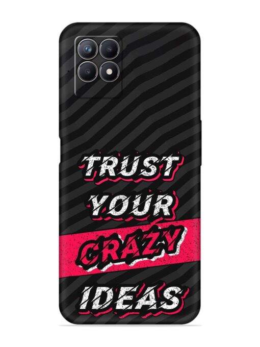 Trust Your Crazy Ideas Embossed Soft Silicone Case for Realme 8I Zapvi