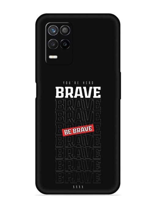 Be Brave Embossed Soft Silicone Case for Realme 8S (5G)