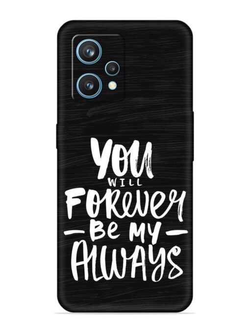 You Will Forever Embossed Soft Silicone Case for Realme 9 (4G) Zapvi