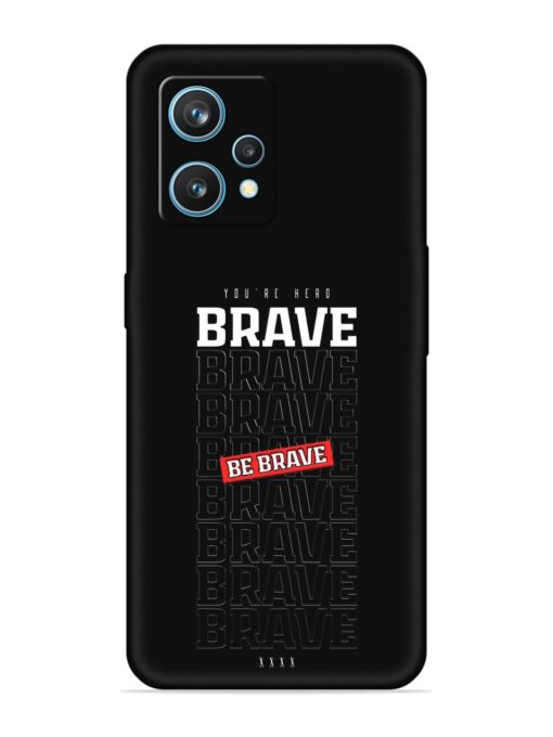 Be Brave Embossed Soft Silicone Case for Realme 9 (4G)