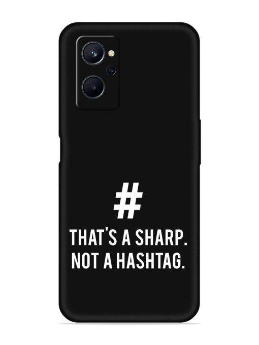 Thats Sharp Not Embossed Soft Silicone Case for Realme 9I (4G)