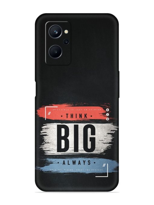 Think Big Always Embossed Soft Silicone Case for Realme 9I (4G)