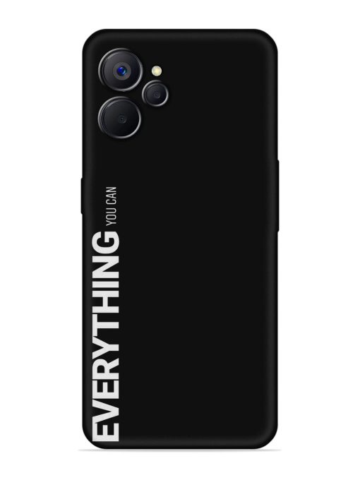 Everything You Can Embossed Soft Silicone Case for Realme 9I (5G)