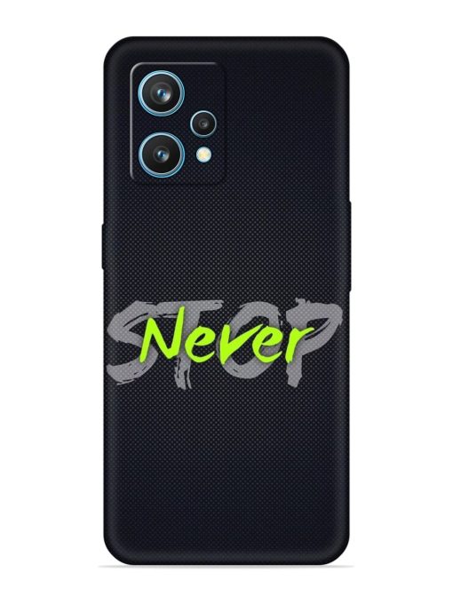 Never Stop Embossed Soft Silicone Case for Realme 9 Pro (5G) Zapvi