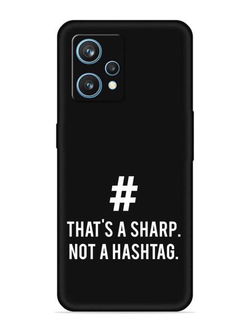 Thats Sharp Not Embossed Soft Silicone Case for Realme 9 Pro Plus (5G) Zapvi