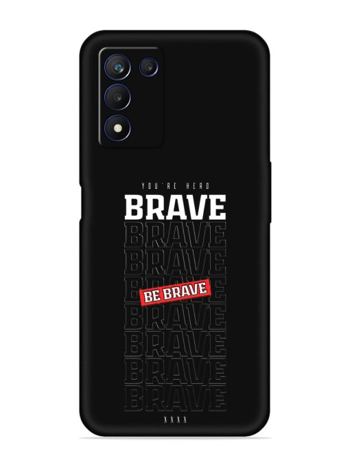 Be Brave Embossed Soft Silicone Case for Realme 9 Se (5G)