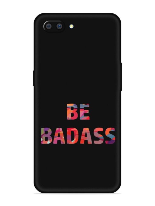 Be Badass Embossed Soft Silicone Case for Realme C1 Zapvi