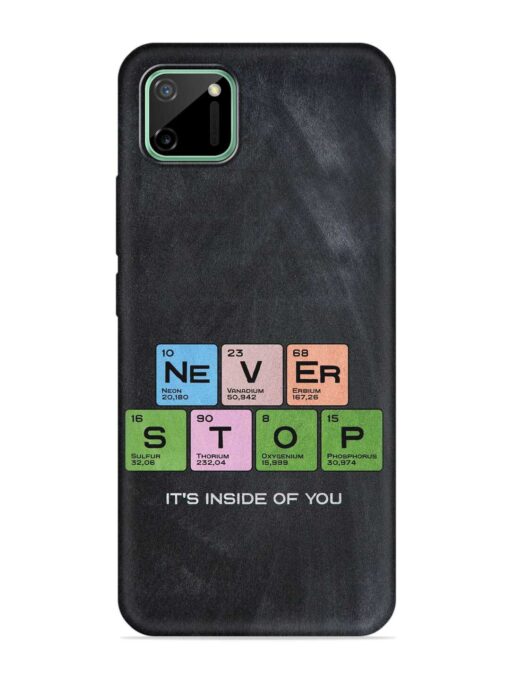 Never Stop It'S Inside Of You Embossed Soft Silicone Case for Realme C11 (2020) Zapvi