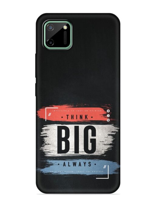 Think Big Always Embossed Soft Silicone Case for Realme C11 (2020)