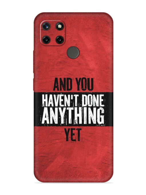 It'S And You Haven'T Done Anything Yet Embossed Soft Silicone Case for Realme C12