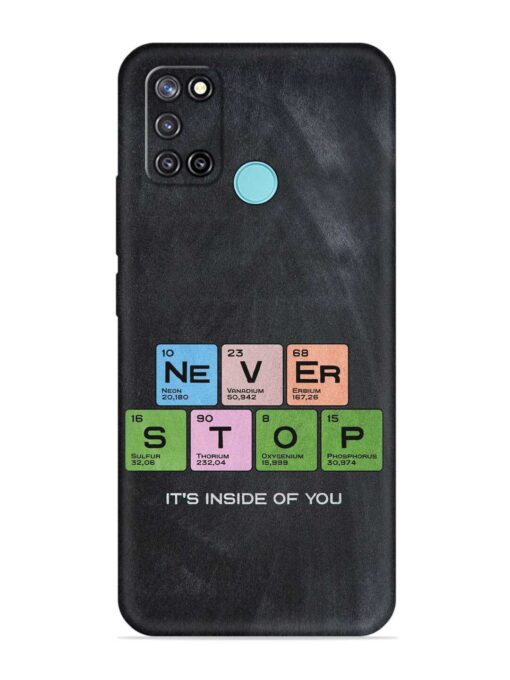 Never Stop It'S Inside Of You Embossed Soft Silicone Case for Realme C17