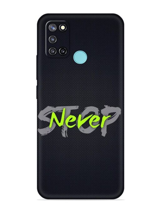 Never Stop Embossed Soft Silicone Case for Realme C17 Zapvi