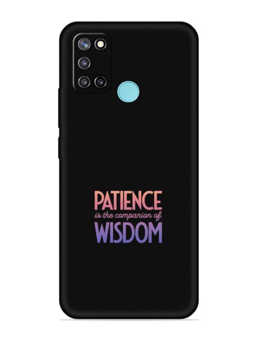 Patience Is The Embossed Soft Silicone Case for Realme C17 Zapvi