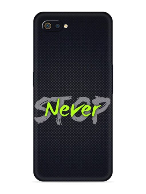 Never Stop Embossed Soft Silicone Case for Realme C2 Zapvi