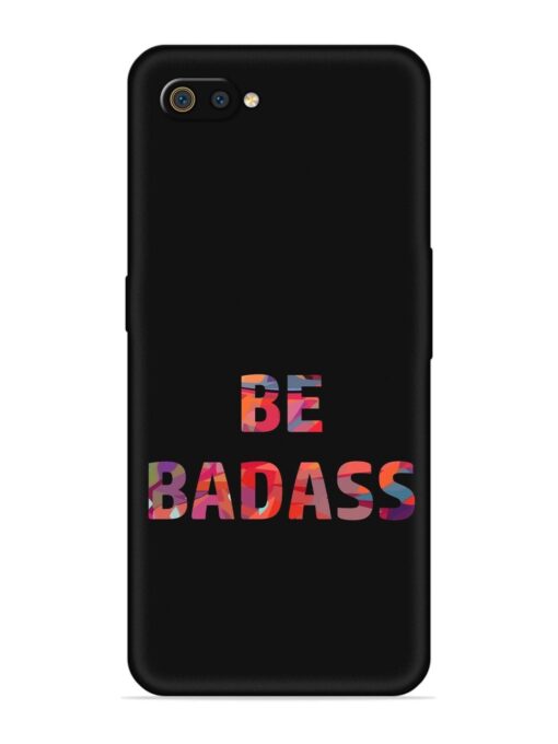 Be Badass Embossed Soft Silicone Case for Realme C2