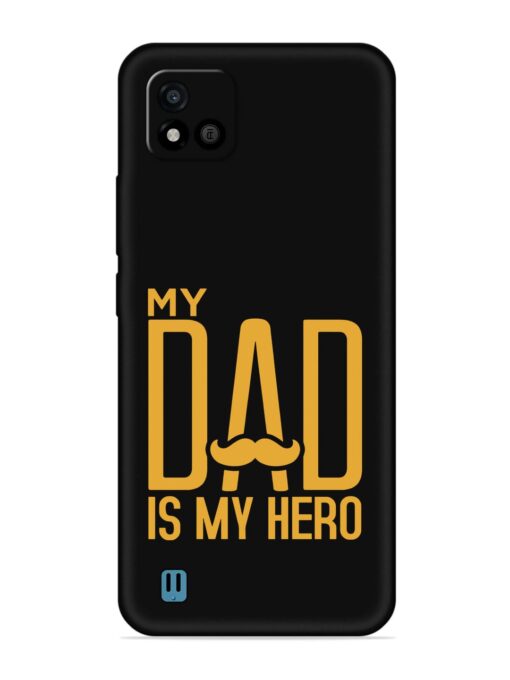 My Dad Is My Hero Embossed Soft Silicone Case for Realme C20