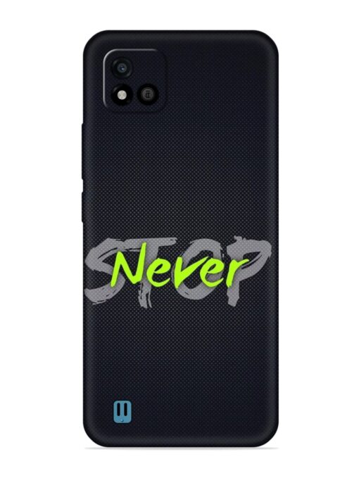 Never Stop Embossed Soft Silicone Case for Realme C20 Zapvi