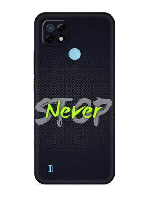 Never Stop Embossed Soft Silicone Case for Realme C21 Zapvi