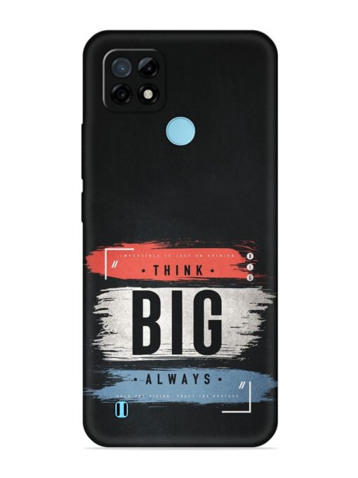 Think Big Always Embossed Soft Silicone Case for Realme C21 Zapvi