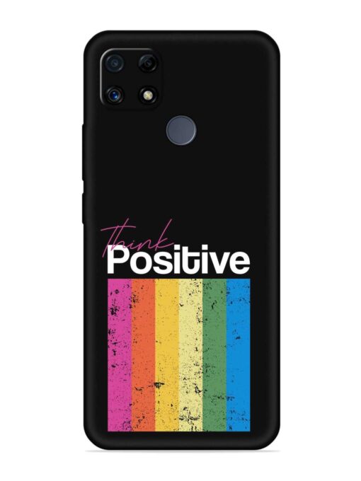 Think Positive Typography Embossed Soft Silicone Case for Realme C25