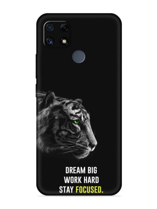 Dream Big Work Hard Embossed Soft Silicone Case for Realme C25 Zapvi