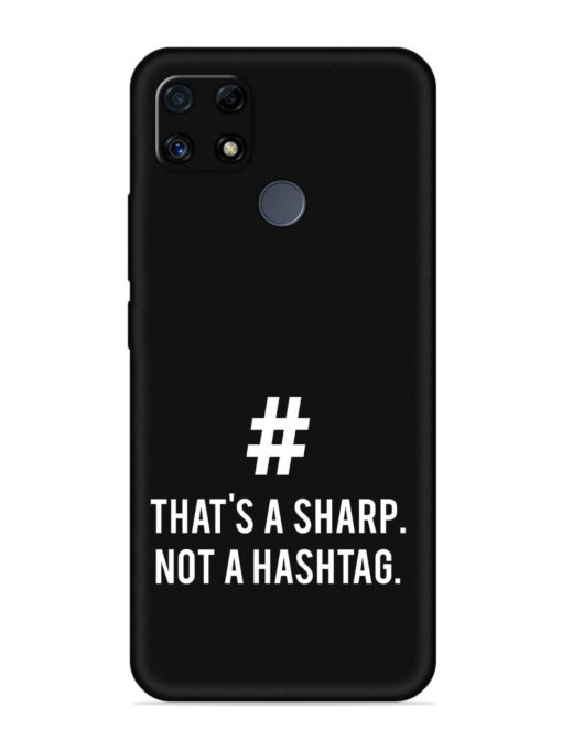 Thats Sharp Not Embossed Soft Silicone Case for Realme C25S Zapvi