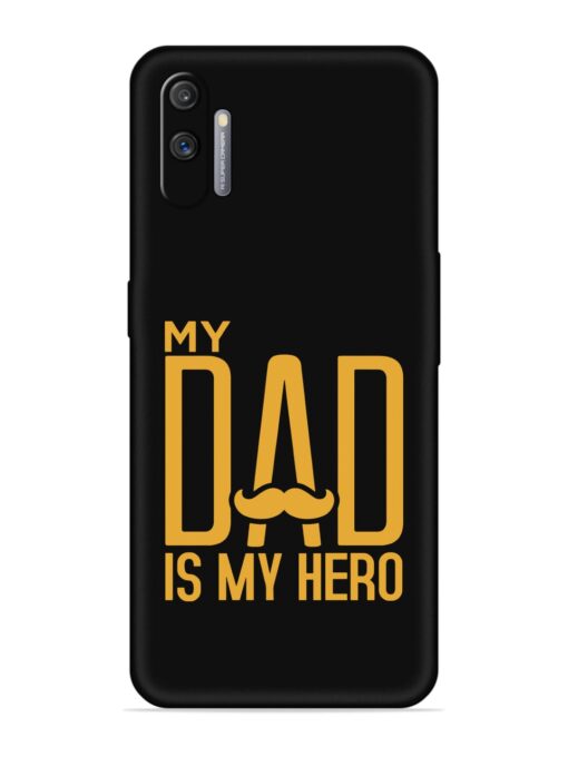 My Dad Is My Hero Embossed Soft Silicone Case for Realme C3 Zapvi