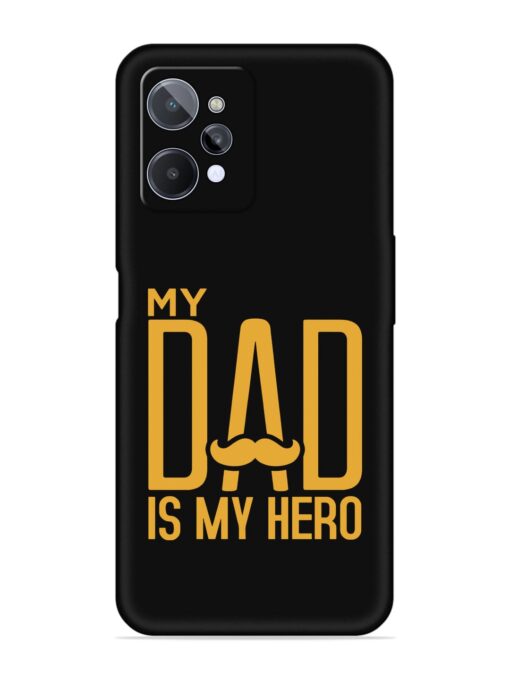 My Dad Is My Hero Embossed Soft Silicone Case for Realme C31