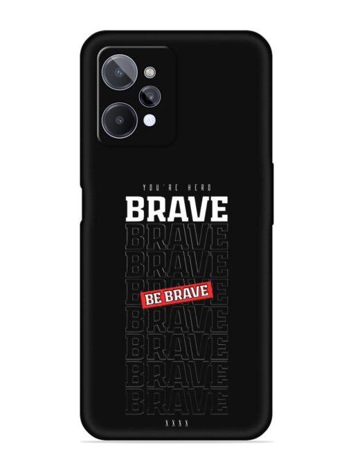 Be Brave Embossed Soft Silicone Case for Realme C31