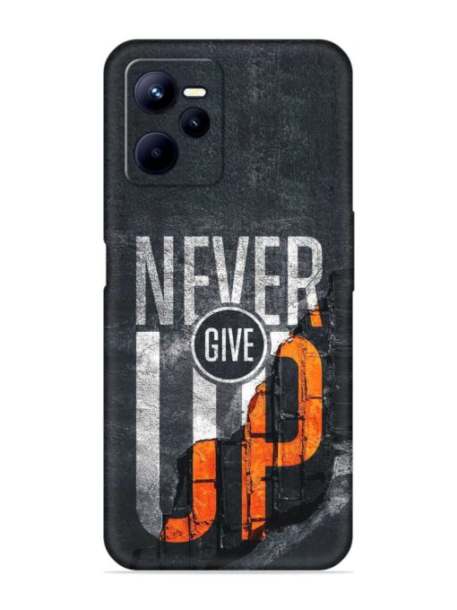 Never Give Up Embossed Soft Silicone Case for Realme C35 Zapvi