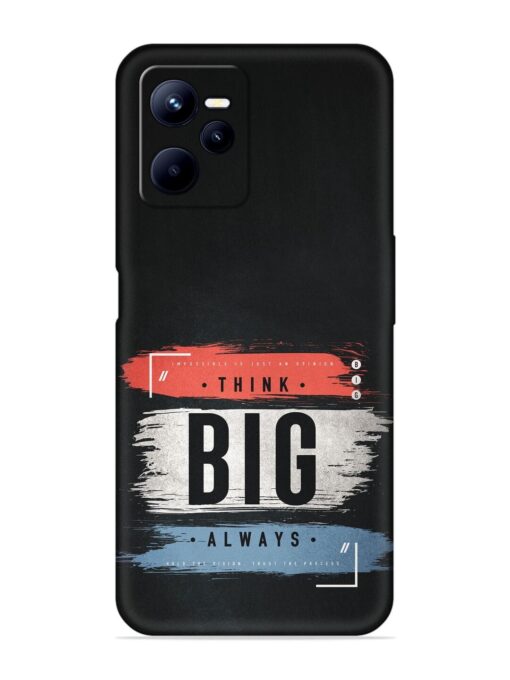 Think Big Always Embossed Soft Silicone Case for Realme C35