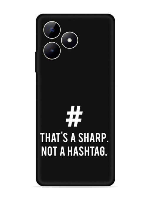 Thats Sharp Not Embossed Soft Silicone Case for Realme C53 Zapvi