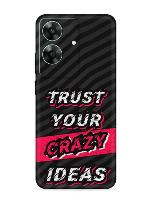 Trust Your Crazy Ideas Embossed Soft Silicone Case for Realme C61 Zapvi