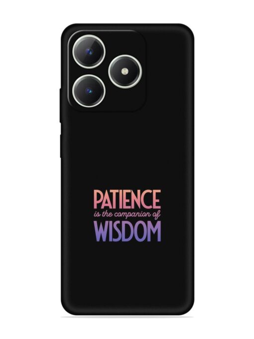 Patience Is The Embossed Soft Silicone Case for Realme C63 Zapvi