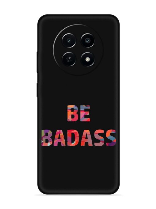 Be Badass Embossed Soft Silicone Case for Realme C65 (5G)