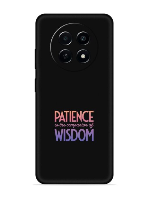 Patience Is The Embossed Soft Silicone Case for Realme C65 (5G) Zapvi