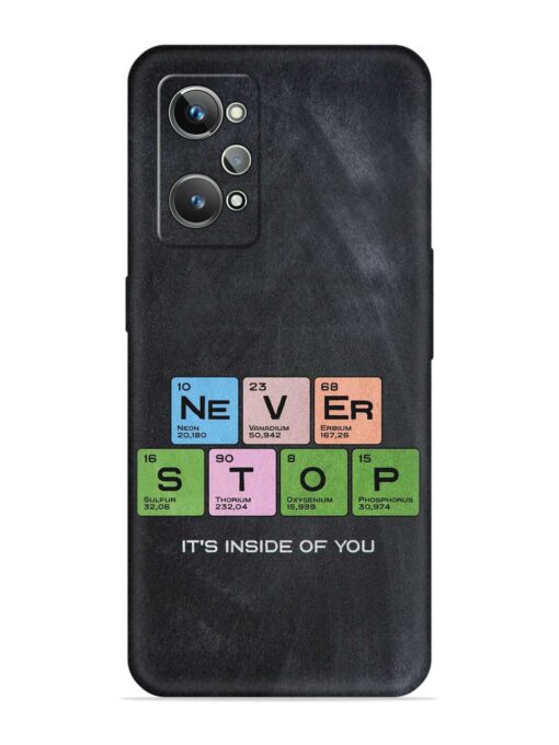 Never Stop It'S Inside Of You Embossed Soft Silicone Case for Realme Gt 2 Zapvi