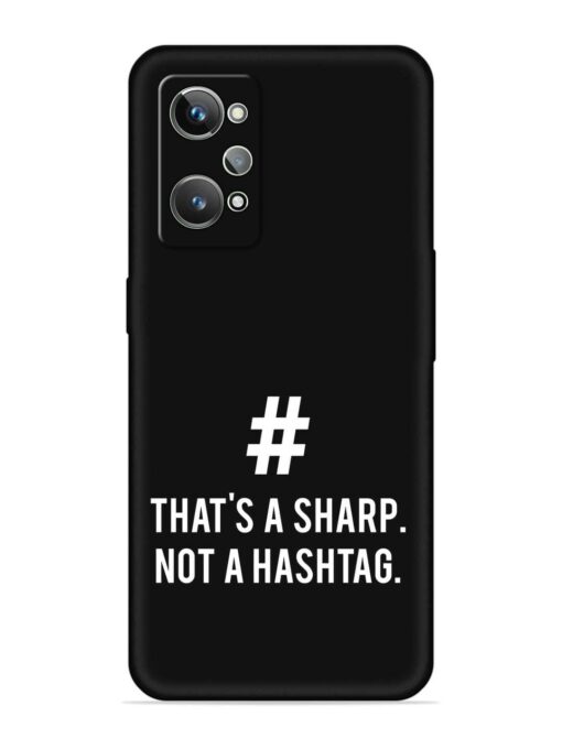 Thats Sharp Not Embossed Soft Silicone Case for Realme Gt 2