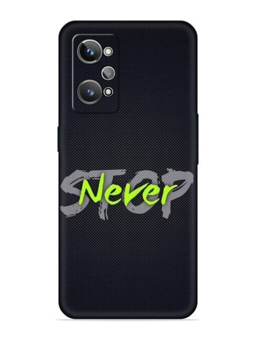 Never Stop Embossed Soft Silicone Case for Realme Gt 2